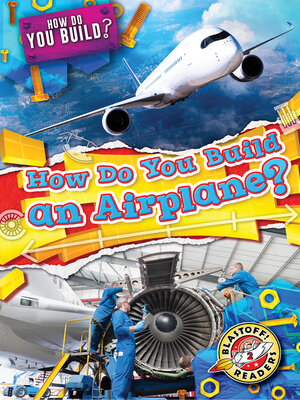 cover image of How Do You Build an Airplane?